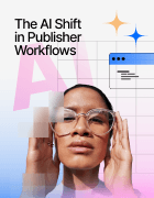 The AI Shift in Publisher Workflows